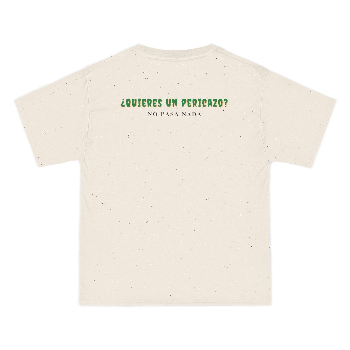 Quieres Un Pericazo? T Shirt