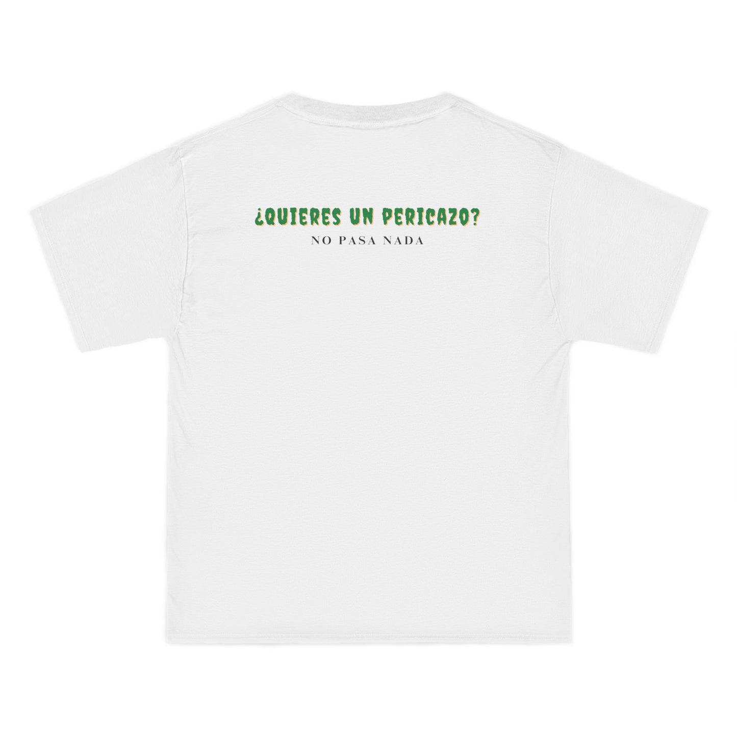 Quieres Un Pericazo? T Shirt